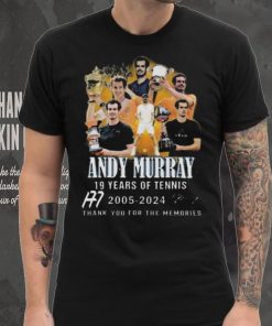 Nice 19 years of tennis andy murray 2005 2024 thank you for the memories shirt