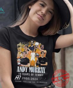 Nice 19 years of tennis andy murray 2005 2024 thank you for the memories shirt