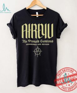 Nice Atreyu pronoia sessions reimagined and revised 2024 shirt