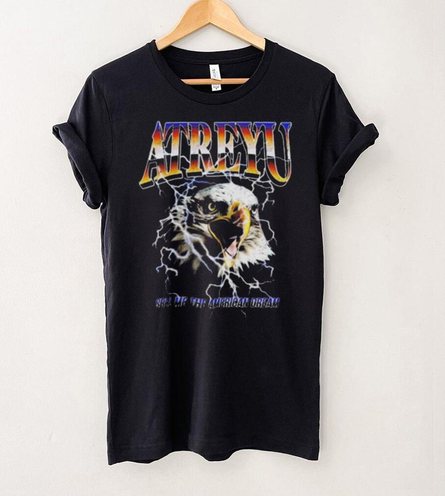 Nice Atreyu sell me the American dream 2024 shirt Nice Atreyu sell me the American dream 2024 shirt