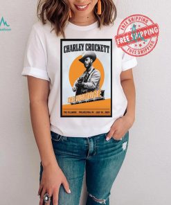 Nice Charley crockett jul 19 2024 the fillmore philadelphia pa shirt
