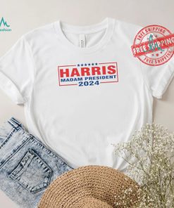 Nice Harris madam president 2024 supporter shirt