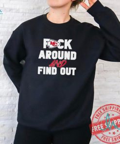 Nice Kansas City Chiefs fuck around and find out shirt
