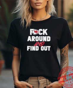 Nice Kansas City Chiefs fuck around and find out shirt