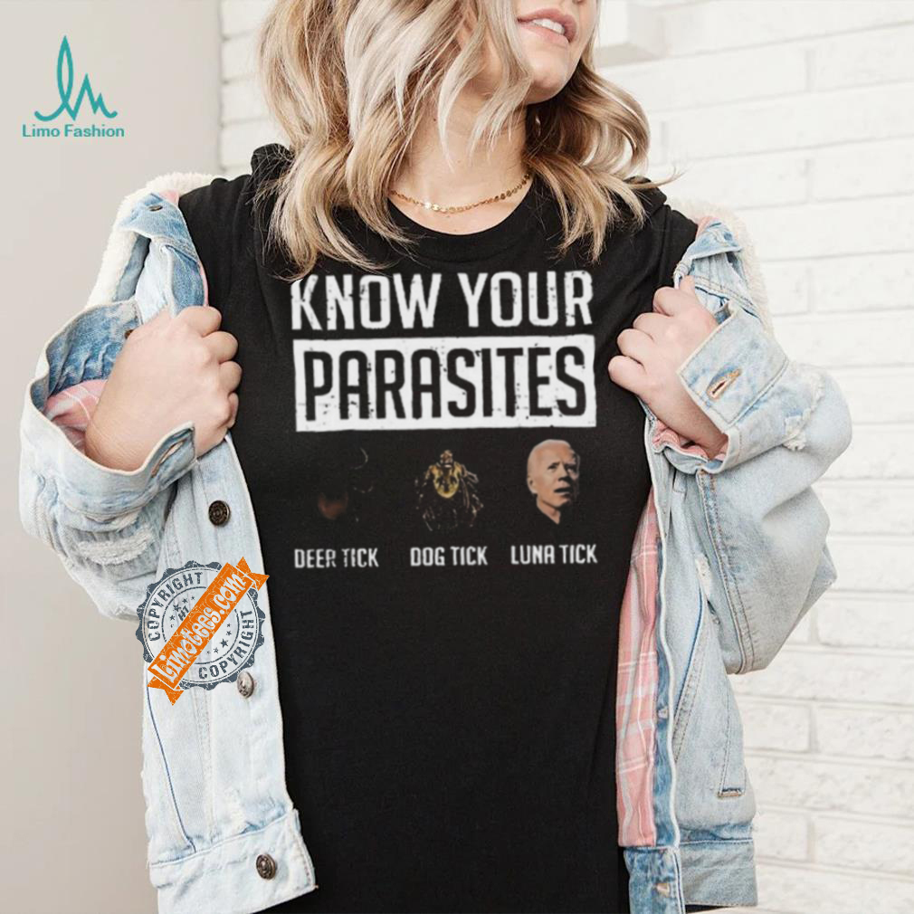 Nice Know your parasites shirt deer tick dog tick luna tick Nice Know your parasites shirt deer tick dog tick luna tick
