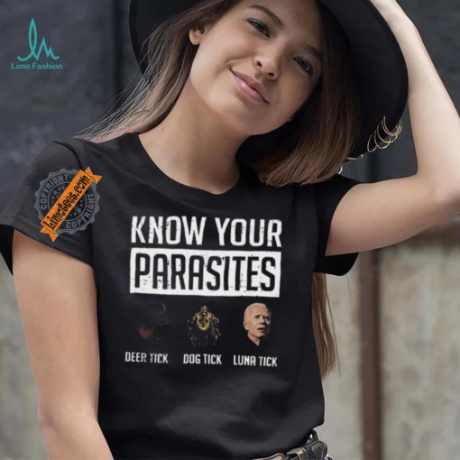Nice Know your parasites shirt deer tick dog tick luna tick
