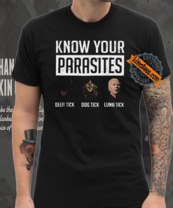 Nice Know your parasites shirt deer tick dog tick luna tick