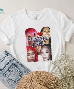 Nicki Sexyy Red Bbtrickz Anycia Karrahbooo I Love Female Rap Shirt