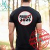 Stop Project 2025 Donald Trump Project Anti Trump For President Of USA Unisex T Shirt Stop Project 2025 Donald Trump Project Anti Trump For President Of USA Unisex T Shirt