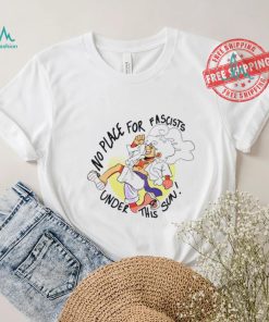No place for fascists under this sun shirt