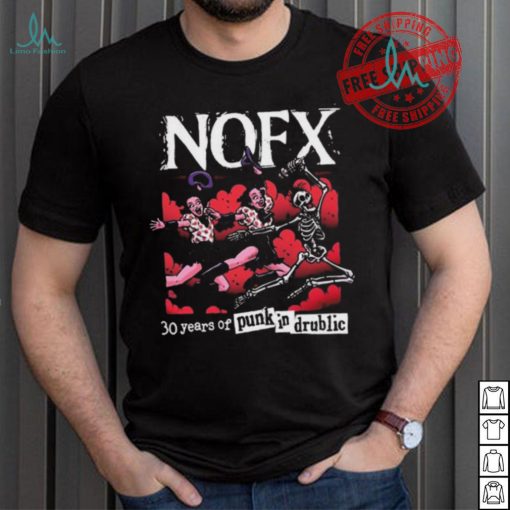 Nofx Pid 30 Years Of Punk In Drublic 2024 Shirt
