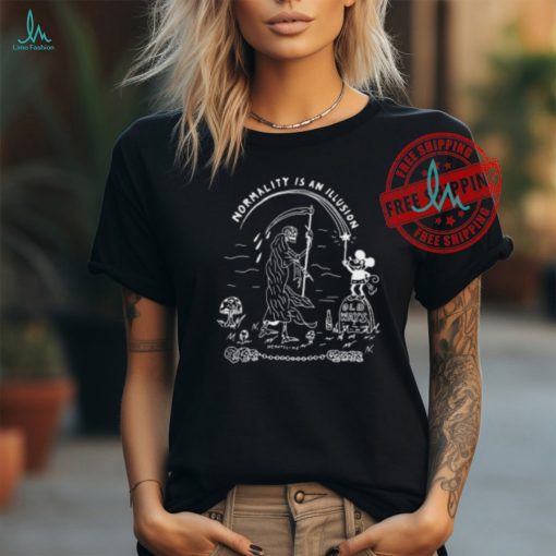 Normality Is An Illusion Old Ways Shirt