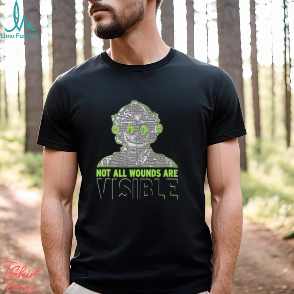 Not All Wounds Are Visible Shirt Not All Wounds Are Visible Shirt