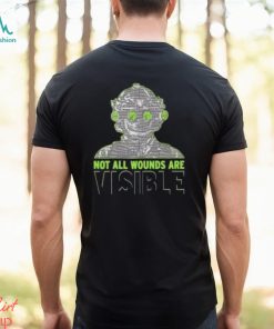 Not All Wounds Are Visible Shirt