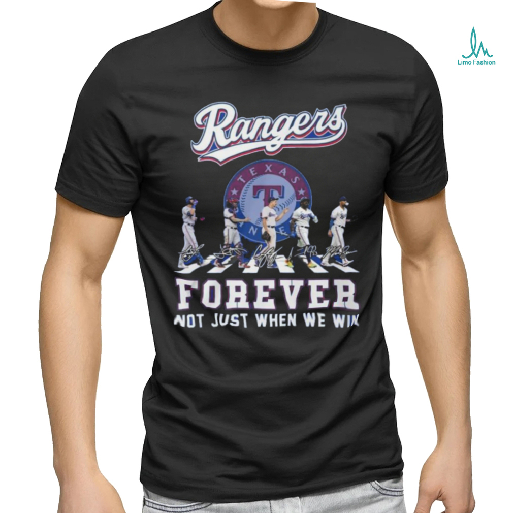 Not Just When We Win Texas Rangers Fan Abbey Load Team Player Signature T Shirt Not Just When We Win Texas Rangers Fan Abbey Load Team Player Signature T Shirt