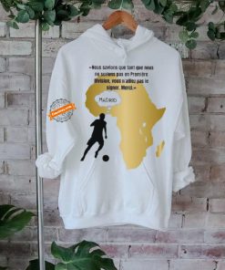 Nous savions que tant que nous ne serions pas en première Division vous n’alliez pas le signer mercI T shirt