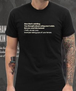 Now That’s Adulting You Thought About Using Your Shirt