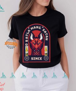 O Batla Mang Satan Since 2024 Shirt