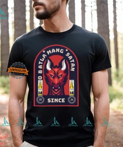 O Batla Mang Satan Since 2024 Shirt