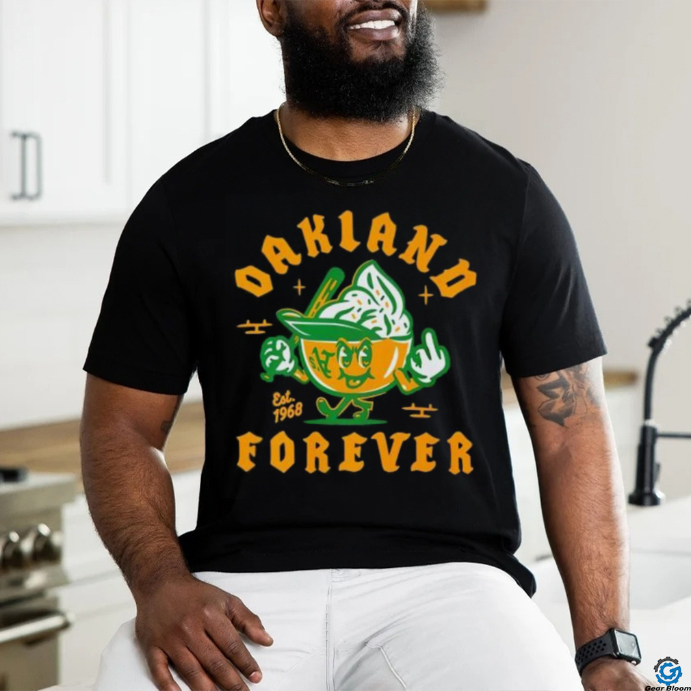 Oakland Athletics Forever Est 1968 Cream In Hemets Funny Shirt Oakland Athletics Forever Est 1968 Cream In Hemets Funny Shirt