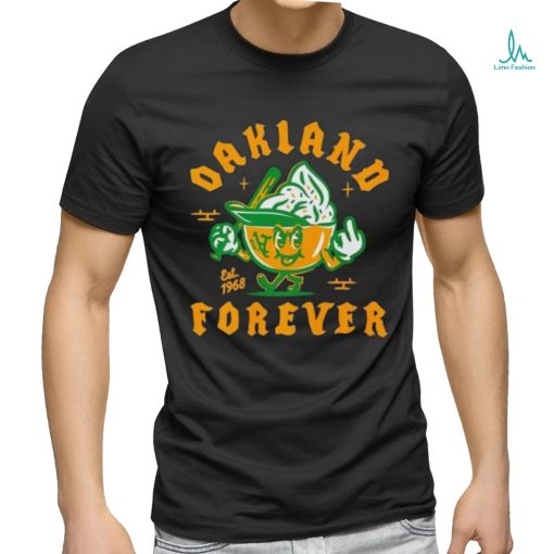 Oakland Athletics Forever Est 1968 Cream In Hemets Funny Shirt