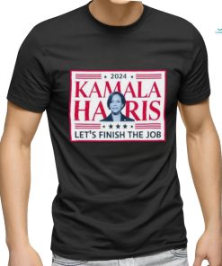 Official 2024 Kamala Harris Let’s Finish The Job Madam President Make America Great Again T shirt