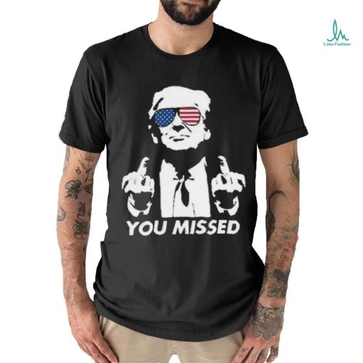 Official 39 84 Donald Trump Tee Shirt YOU MISSED FIGHT! MAGA shirt