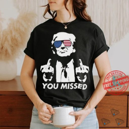 Official 39 84 Donald Trump Tee Shirt YOU MISSED FIGHT! MAGA shirt