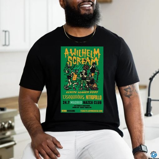 Official A Wilhelm Scream Jul 24 2024 Nazca Club Madrid Spain Poster shirt