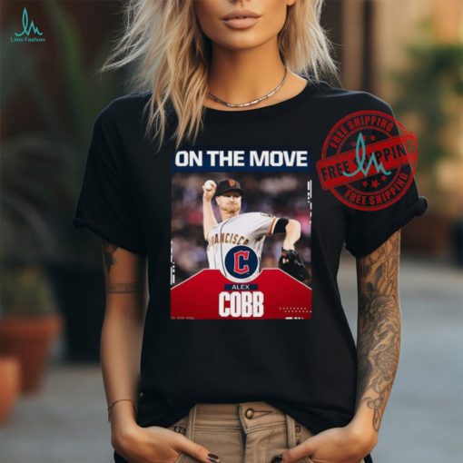 Official Alex Cobb On The Move San Francisco Giants Shirt