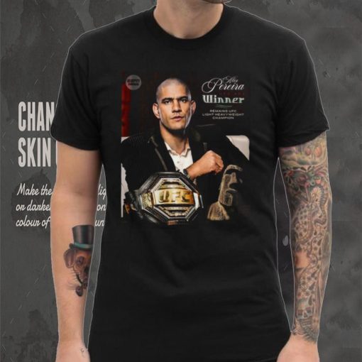 Official Alex Pereira UFC Winner Remains UFC Light Heavyweight Champion poster shirt