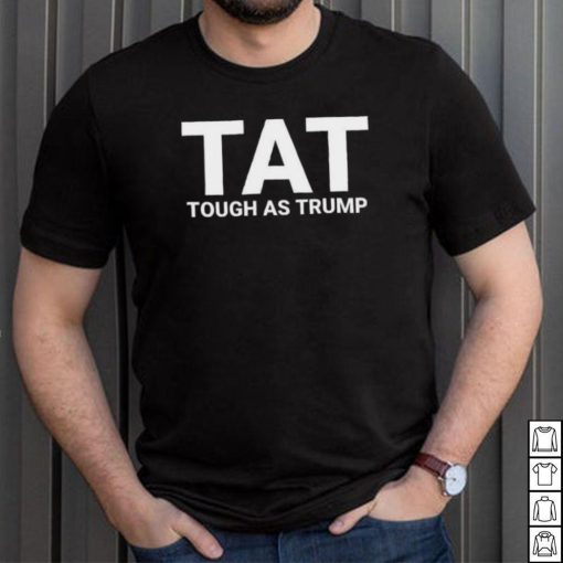 Official Amricna Trump 2024 Tough As Trump Tat Pa Rally 2024 Save Our Republic Usa Flag T Shirt