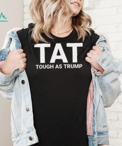Official Amricna Trump 2024 Tough As Trump Tat Pa Rally 2024 Save Our Republic Usa Flag T Shirt