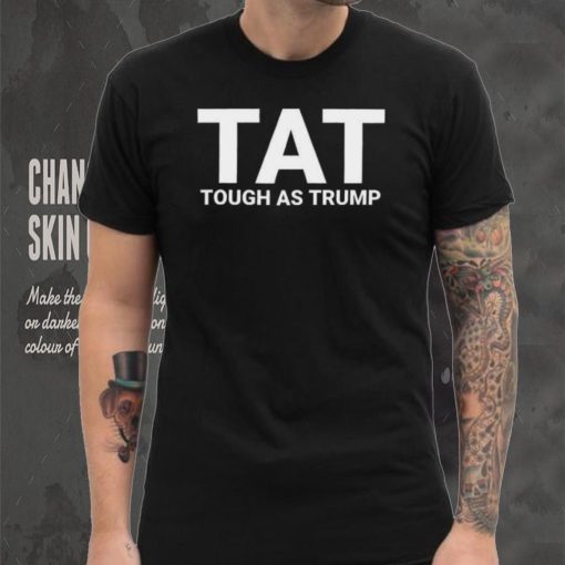 Official Amricna Trump 2024 Tough As Trump Tat Pa Rally 2024 Save Our Republic Usa Flag T Shirt