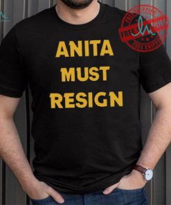 Official Anita Must Resign Shirt