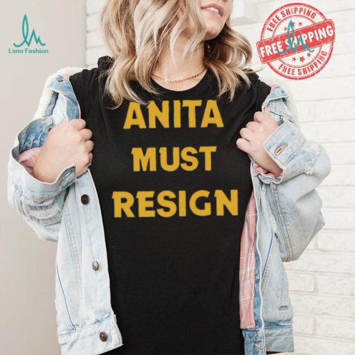 Official Anita Must Resign Shirt