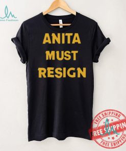 Official Anita Must Resign Shirt