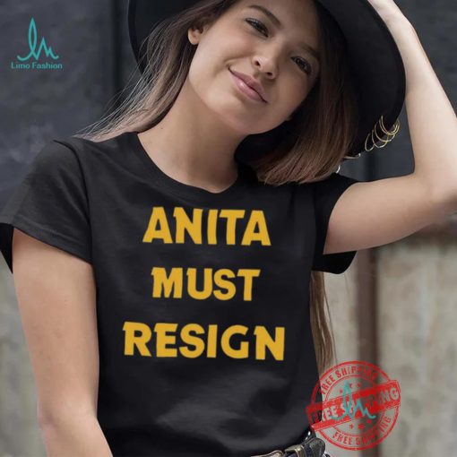 Official Anita Must Resign Shirt