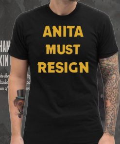 Official Anita Must Resign Shirt