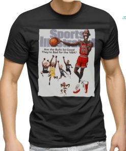 Official Are The Bulls So Good They’re Bad For The Nba Shirt