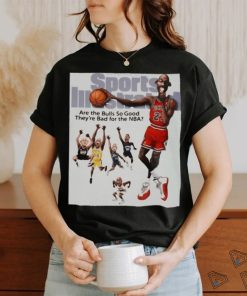 Official Are The Bulls So Good They’re Bad For The Nba Shirt