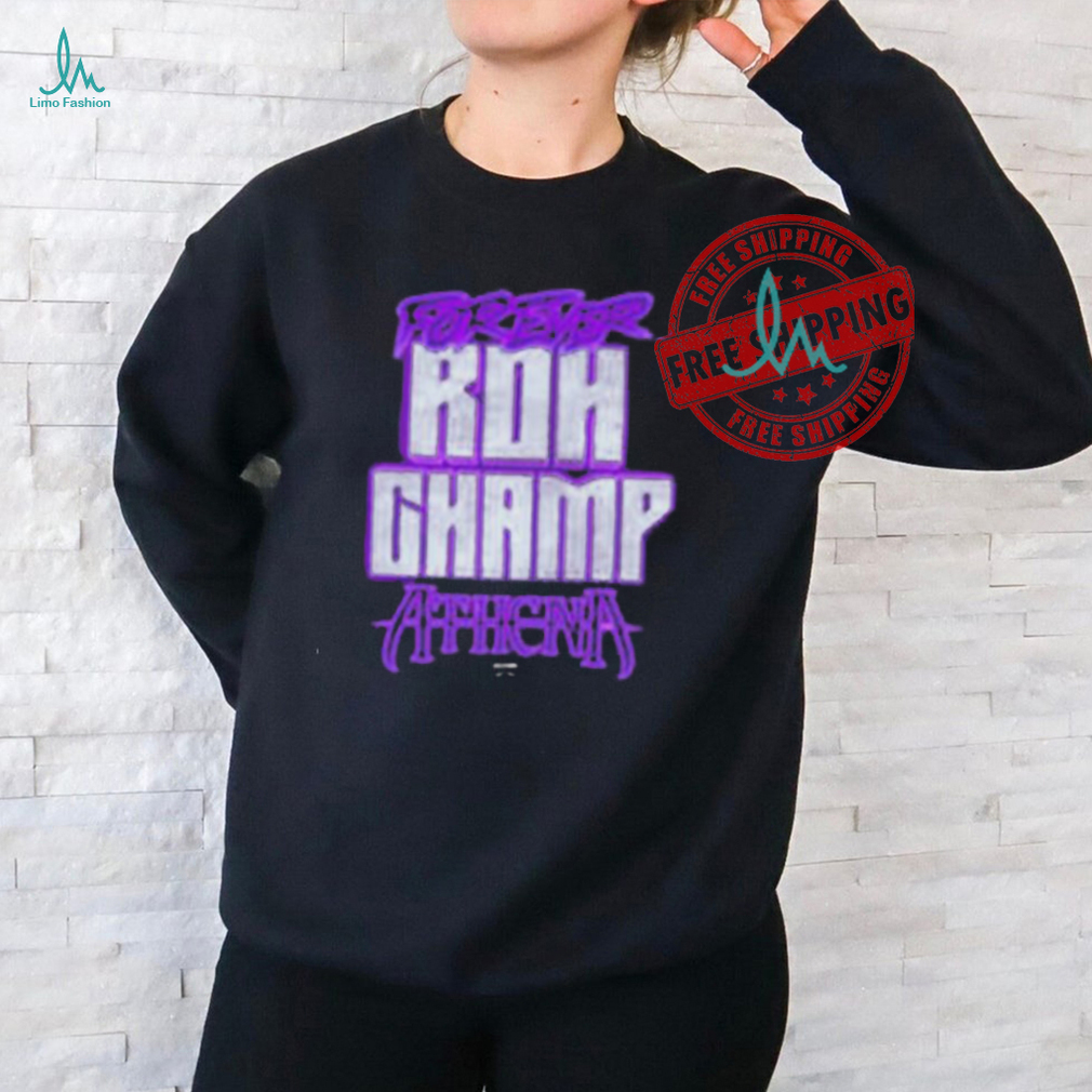 Official Athena forever roh champ T shirt Official Athena forever roh champ T shirt