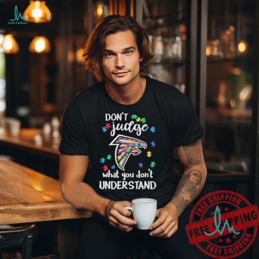 Official Atlanta Falcons Autism Don’t Judge What You Don’t Understand Shirt