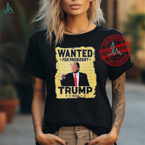 Official Awesome Trump 2024 wanted for president essential 2024 T shirt
