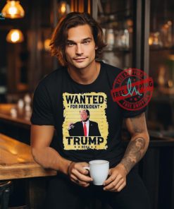Official Awesome Trump 2024 wanted for president essential 2024 T shirt