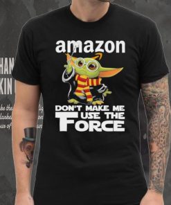 Official Baby Yoda Amazon don’t make me use the Force shirt