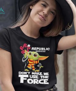 Official Baby Yoda Republic Services don’t make me use the Force shirt