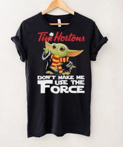 Official Baby Yoda Tim Hortons don’t make me use the Force shirt
