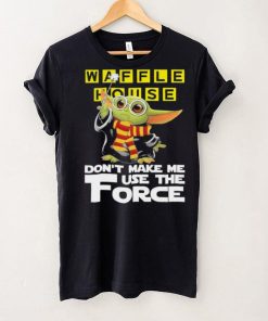 Official Baby Yoda Waffle House don’t make me use the Force shirt