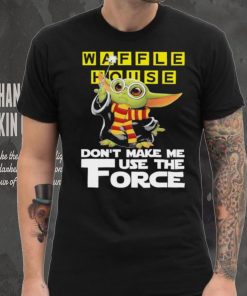 Official Baby Yoda Waffle House don’t make me use the Force shirt